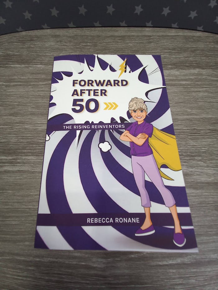 Forward After 50 by Rebecca&nbsp;Ronane